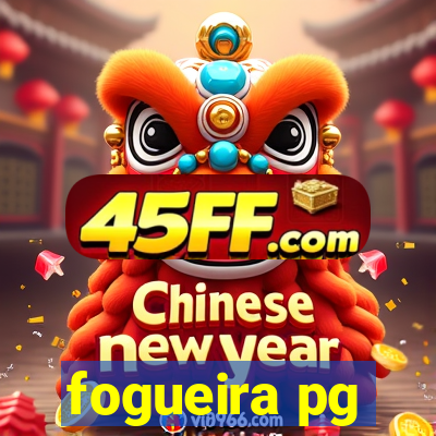 fogueira pg